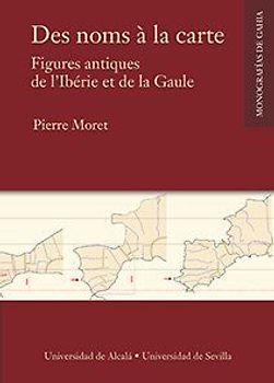 Des noms à la carte : figures antiques de l'Ibérie et de la Gaule