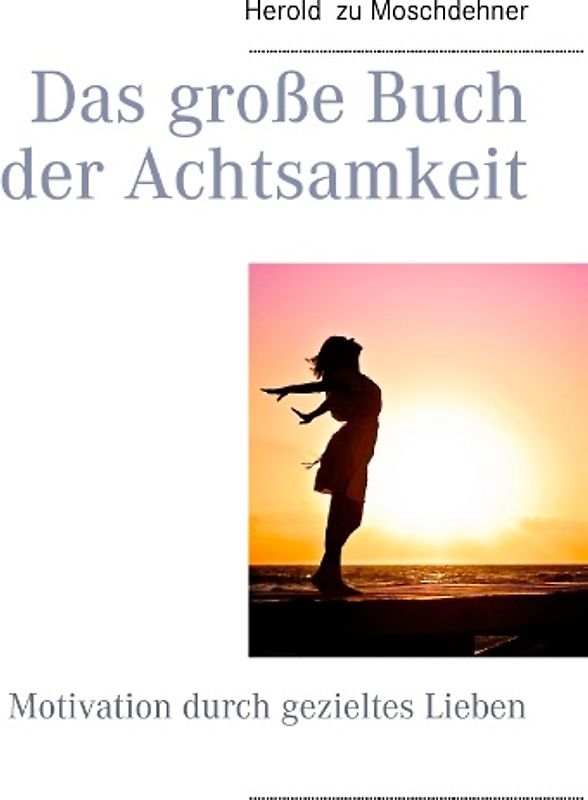 Das große Buch der Achtsamkeit