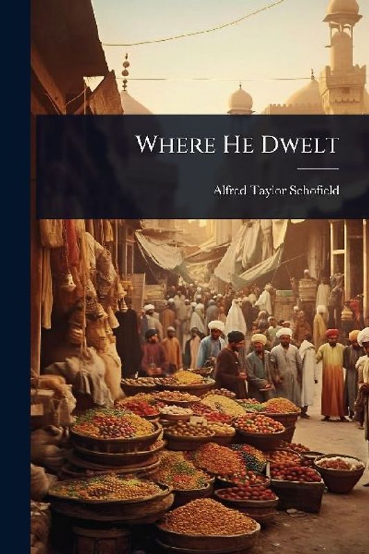 Where He Dwelt