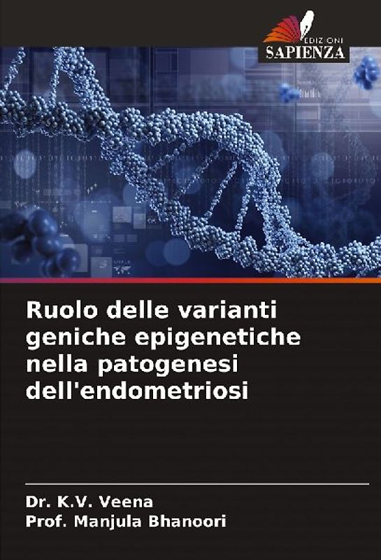 Ruolo delle varianti geniche epigenetiche nella patogenesi dell'endometriosi