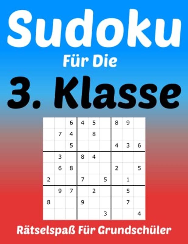 Sudoku Für Die 3. Klasse: Rätselspaß Für Grundschüler