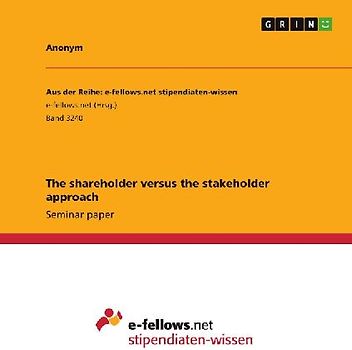 The shareholder versus the stakeholder approach