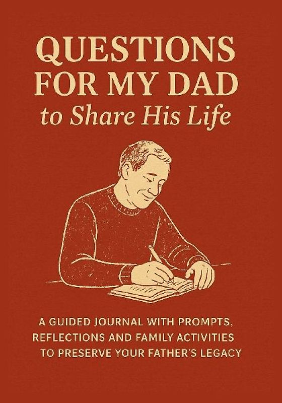 Questions for My Dad to Share His Life