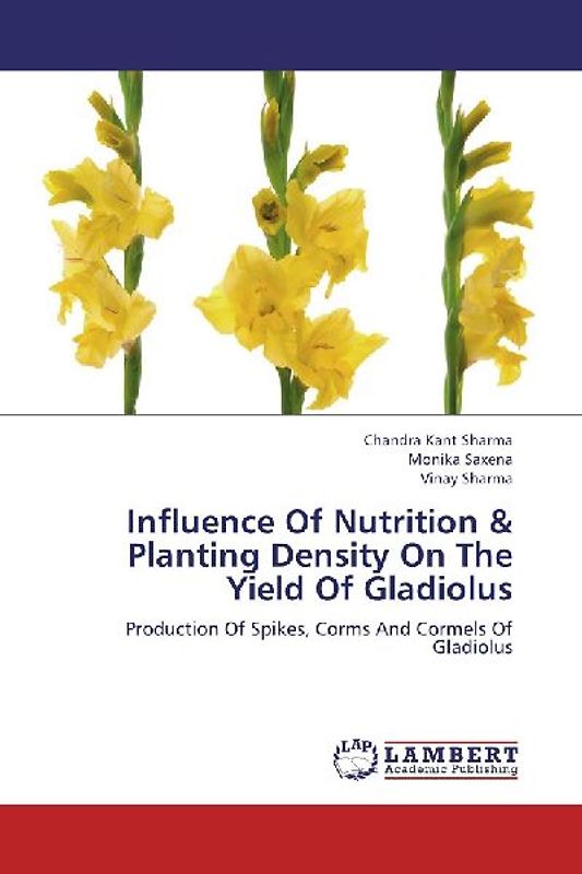 Influence Of Nutrition & Planting Density On The Yield Of Gladiolus