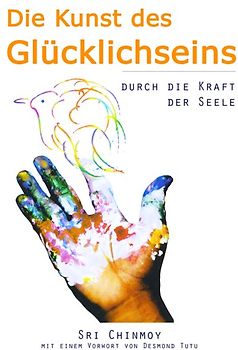 Die Kunst des Glücklichseins