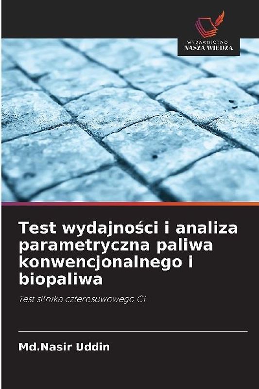 Test wydajno¿ci i analiza parametryczna paliwa konwencjonalnego i biopaliwa