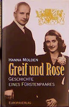 Greif und Rose. Geschichte eines Fürstenpaares