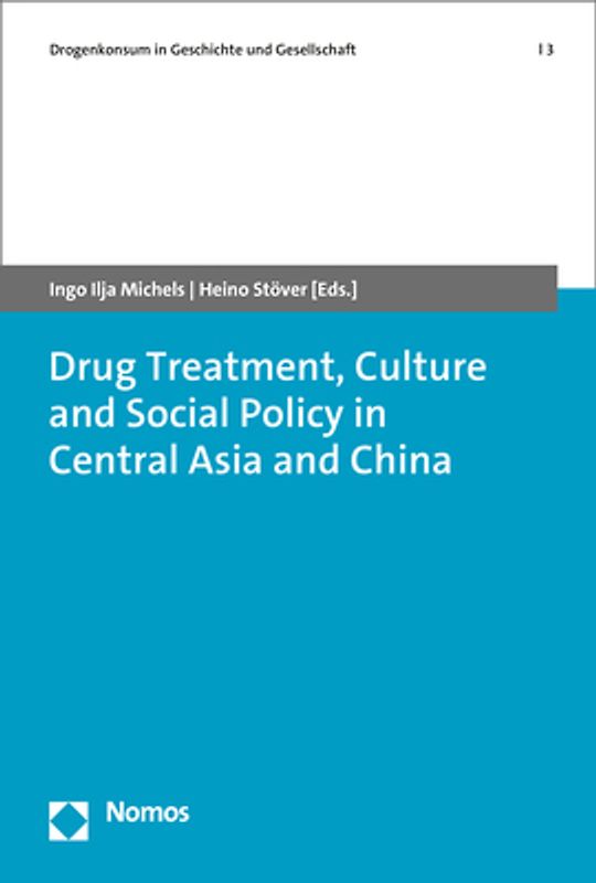 Drug Treatment, Culture and Social Policy in Central Asia and China