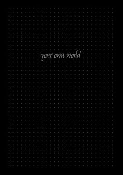 Your own World