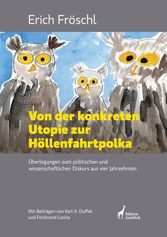 Von der konkreten Utopie zur Höllenfahrtpolka