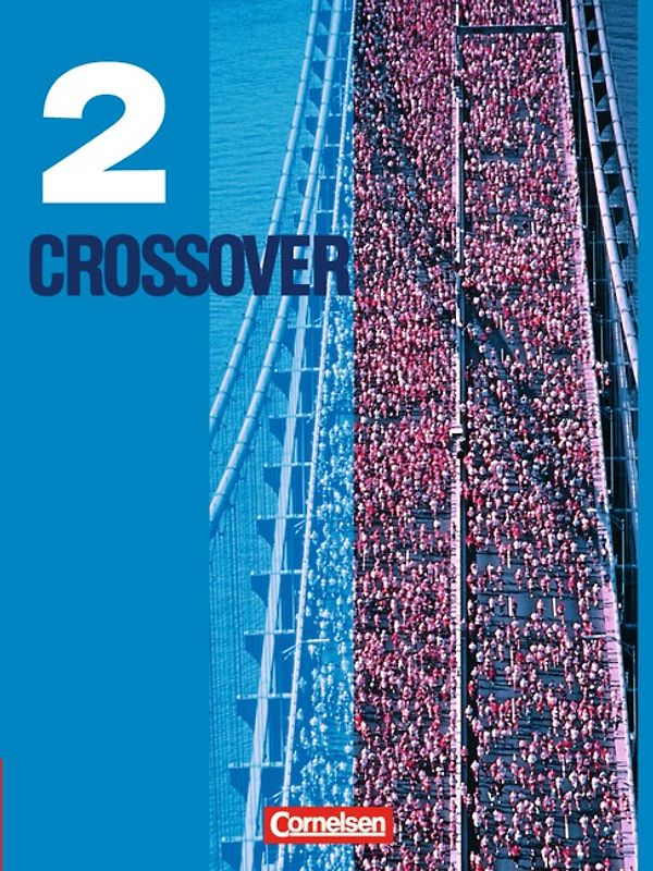 Crossover - New Edition / Band 2: 12./13. Schuljahr - Schülerbuch