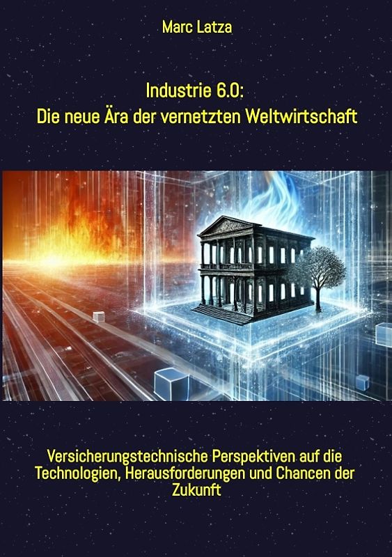 Industrie 6.0: Die neue Ära der vernetzten Weltwirtschaft