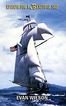 EPITAPH FOR A BEAUTIFUL SHIP