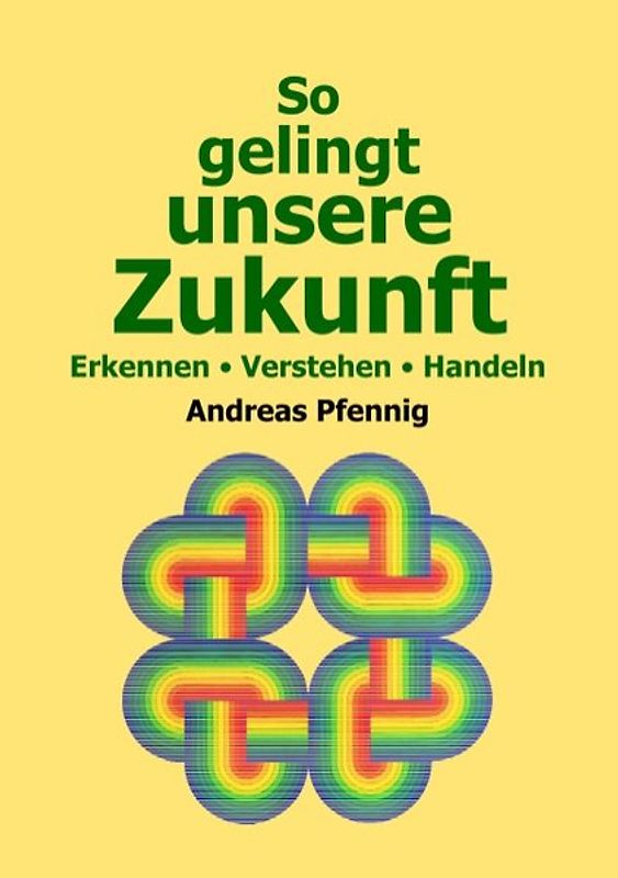 So gelingt unsere Zukunft