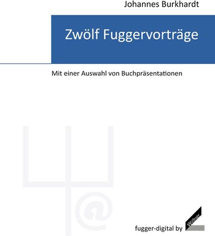 Zwölf Fuggervorträge