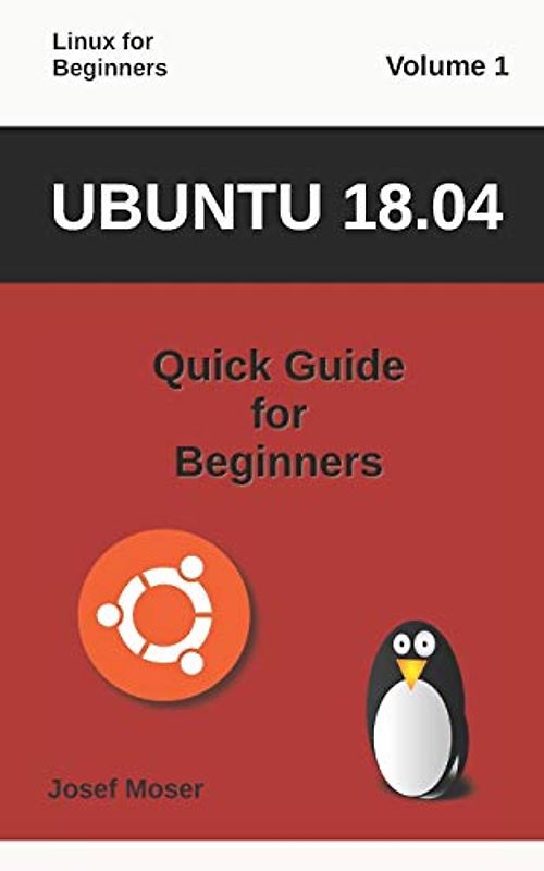 Ubuntu 18.04: Quick Guide for Beginners