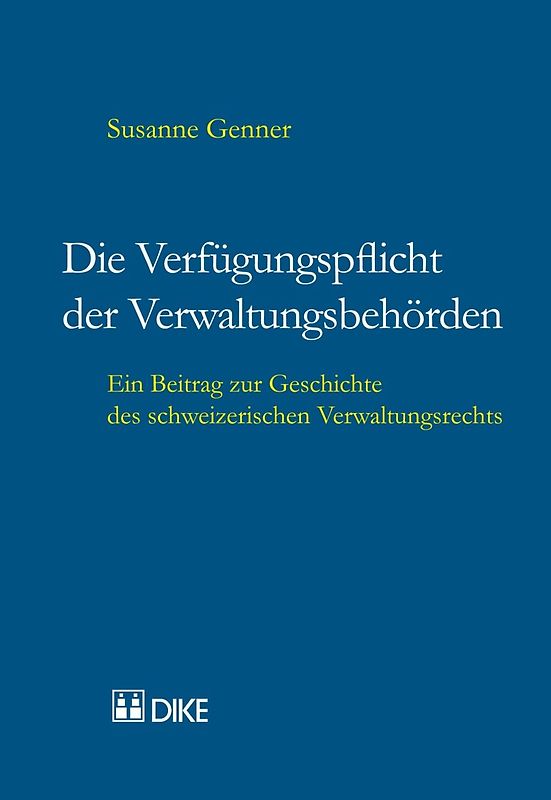 Die Verfügungspflicht der Verwaltungsbehörden