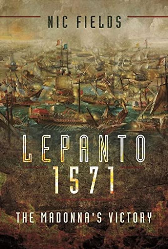 Lepanto 1571: The Madonna's Victory