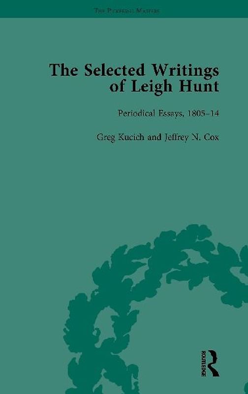 The Selected Writings of Leigh Hunt Vol 1