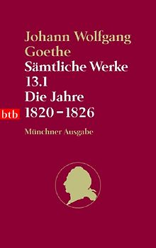 Sämtliche Werke. Münchner Ausgabe / Die Jahre 1820-1826
