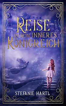 Reise in dein inneres Königreich