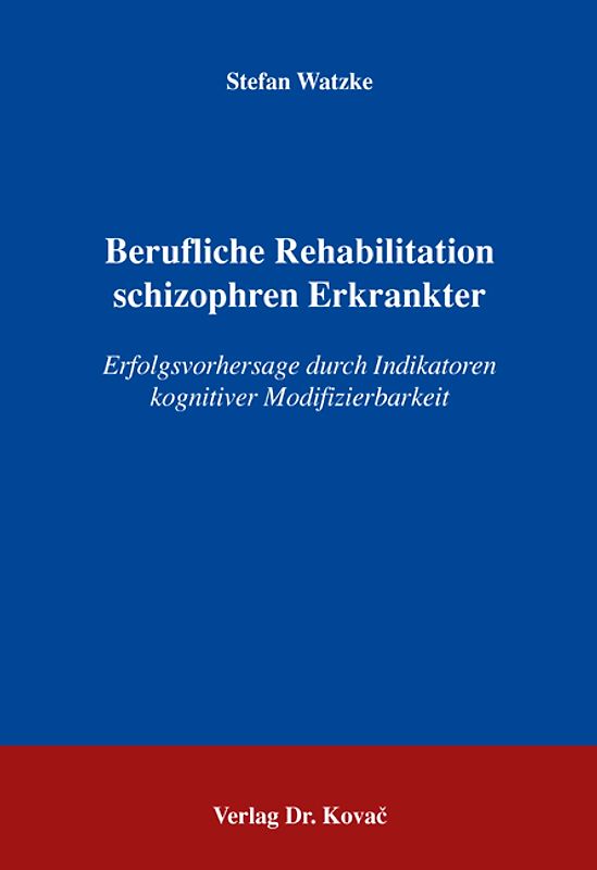 Berufliche Rehabilitation schizophren Erkrankter
