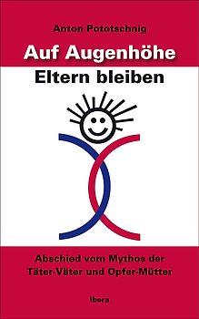 Auf Augenhöhe Eltern bleiben