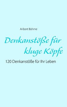 Denkanstöße für kluge Köpfe