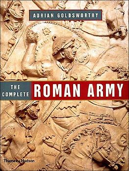 The Complete Roman Army -  Adrian Goldsworthy
