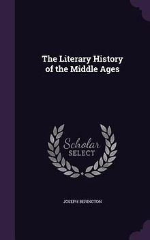 The Literary History of the Middle Ages
