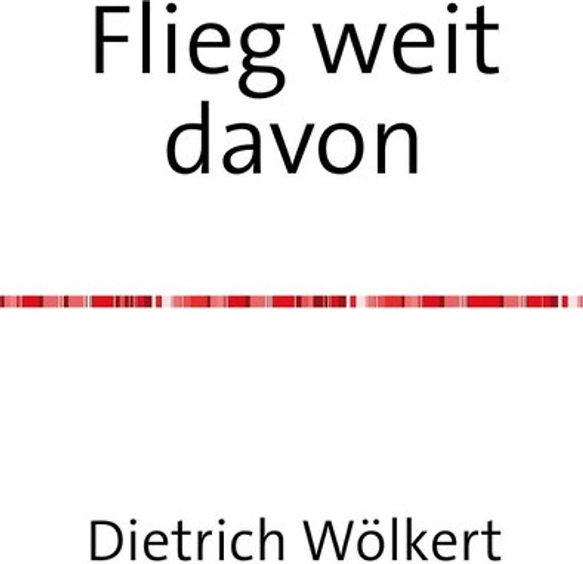 Flieg weit davon