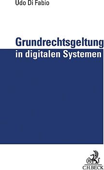 Grundrechtsgeltung in digitalen Systemen