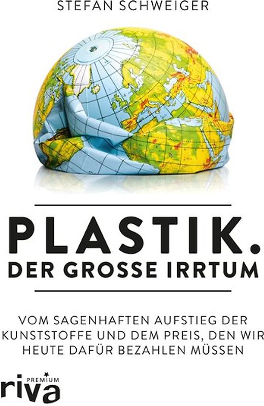 Plastik. Der große Irrtum
