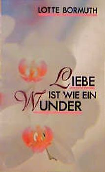 Liebe ist wie ein Wunder