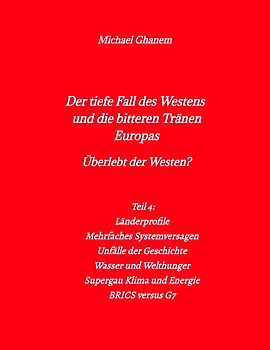 Der tiefe Fall des Westens und die bitteren Tränen Europas