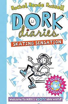 Dork Diaries: Skating Sensation: Tales from a not-so-fabulous life