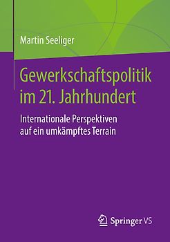 Gewerkschaftspolitik im 21. Jahrhundert