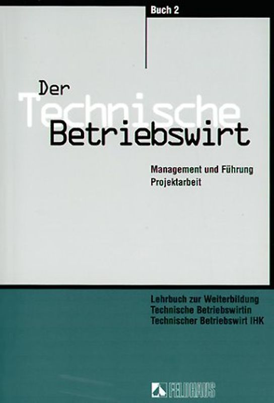 Der Technische Betriebswirt - Gesamtausgabe