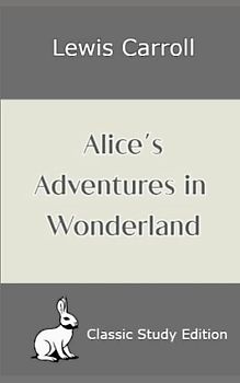 Alice's Adventures In Wonderland - Study Copy