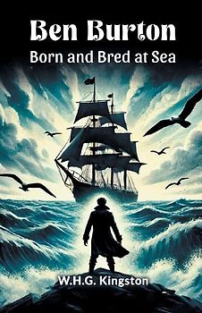 Ben Burton Born and Bred at Sea