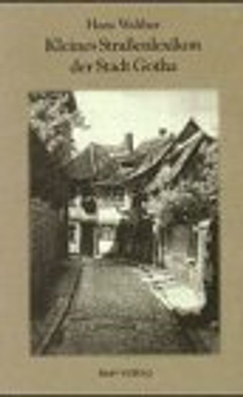 Kleines Strassenlexikon der Stadt Gotha