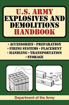 U.S. Army Explosives and Demolitions Handbook - Department Of The Army