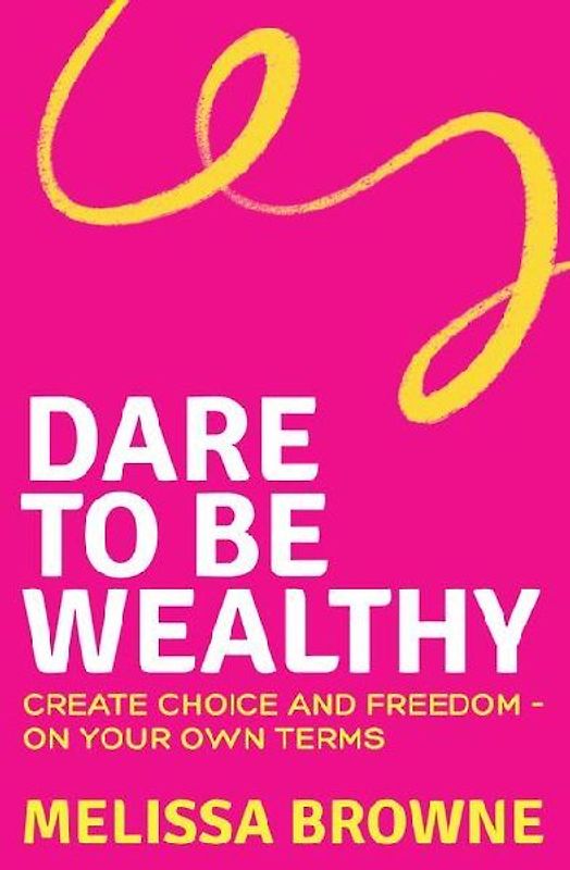 Dare to Be Wealthy