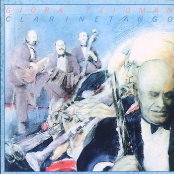 Giora Feidman - Clarinetango
