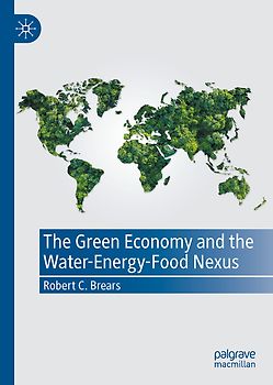 The Green Economy and the Water-Energy-Food Nexus