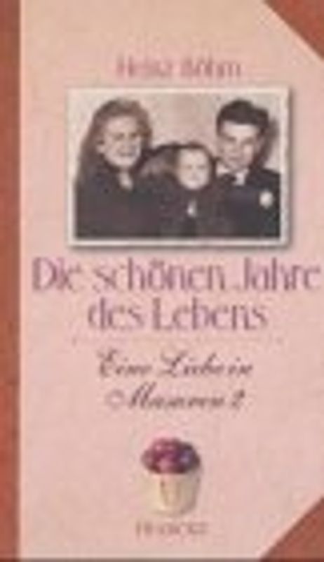 Eine Liebe in Masuren / Die schönen Jahre des Lebens