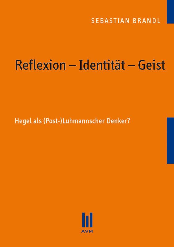 Reflexion – Identität – Geist