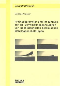 Prozessparameter und ihr Einfluss auf die Schwindungsgenauigkeit von hochintegrierten keramischen Mehrlagenschaltungen