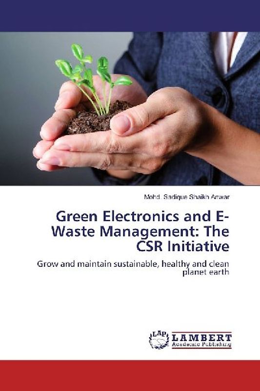 Green Electronics and E-Waste Management: The CSR Initiative