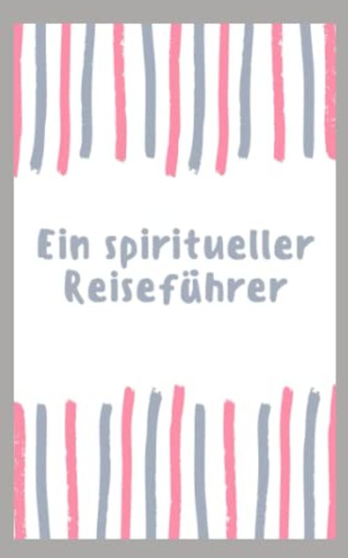 Ein Einfacher Spiritueller Reiseführer